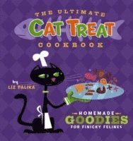 bokomslag The Ultimate Cat Treat Cookbook