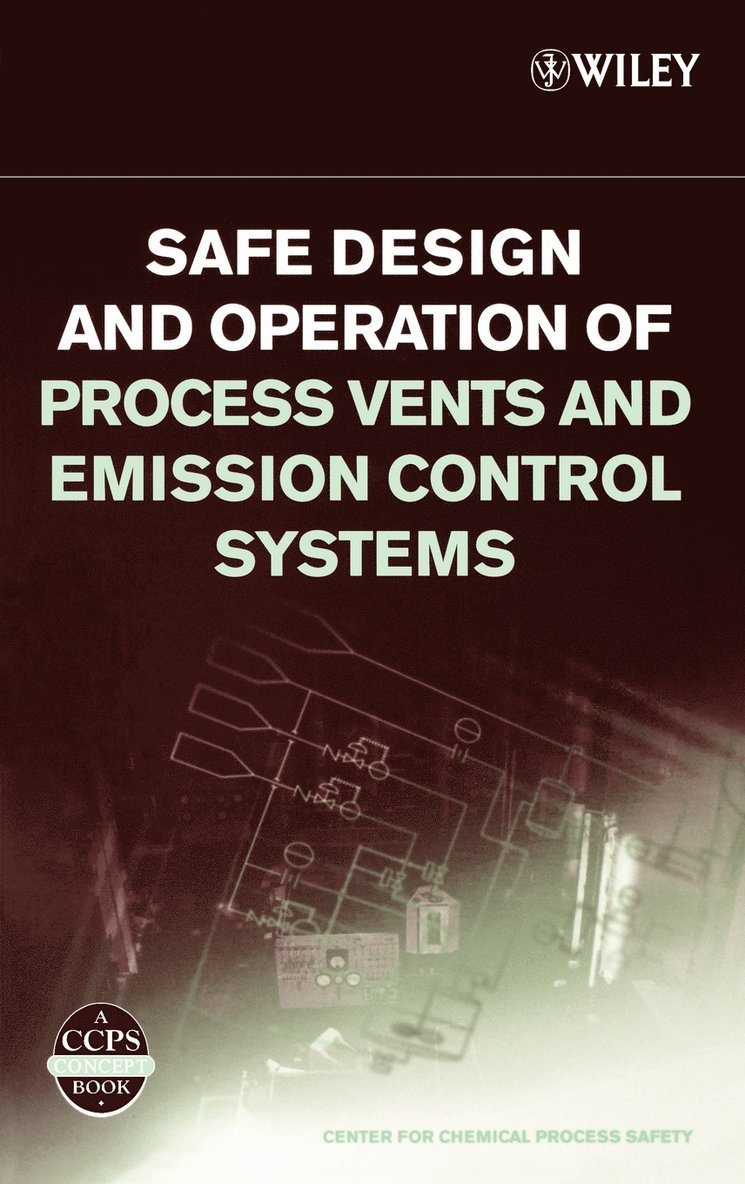 Safe Design and Operation of Process Vents and Emission Control Systems 1