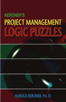 bokomslag Kerzner's Project Management Logic Puzzles