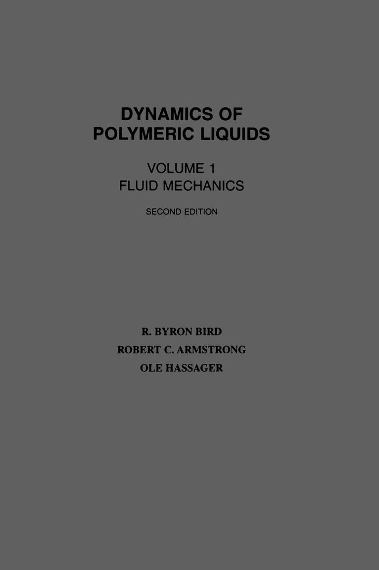 Dynamics of Polymeric Liquids, Volume 1 1
