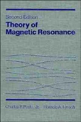 Charles P. Poole Jr., Horacio A. Farach - Theory of Magnetic Resonance, Inbunden