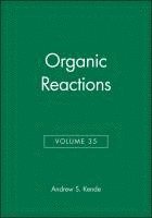 Organic Reactions, Volume 35, Inbunden