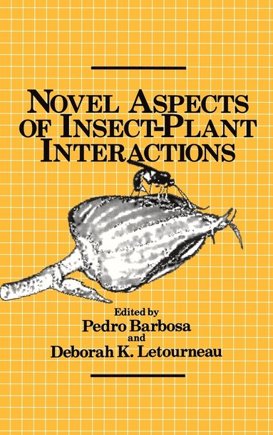 Pedro Barbosa, Deborah K. Letourneau - Novel Aspects of Insect-Plant Interactions, Inbunden