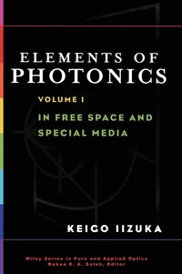bokomslag Elements of Photonics, Volume I