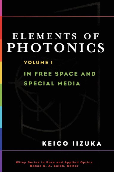 bokomslag Elements of Photonics, Volume I