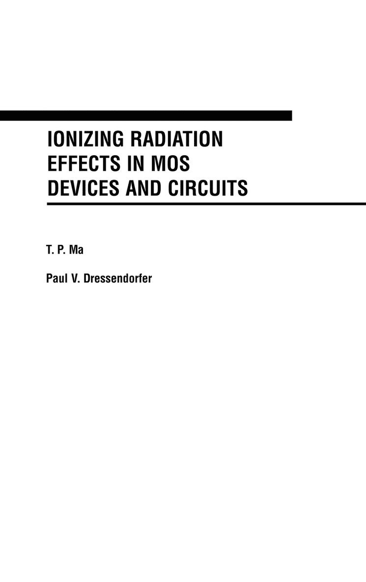 Ionizing Radiation Effects in MOS Devices and Circuits 1