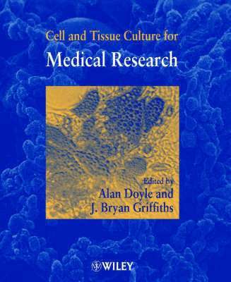 Alan Doyle, J. Bryan Griffiths - Cell and Tissue Culture for Medical Research, Häftad