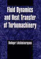 bokomslag Fluid Dynamics and Heat Transfer of Turbomachinery
