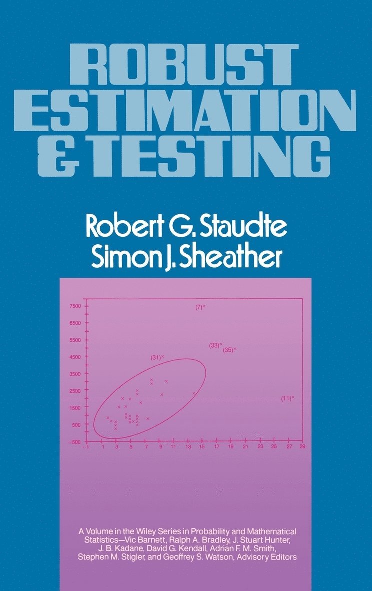 Robert G. Staudte, Simon J. Sheather, Staudte, Sheather, Robert G Staudte, Simon J Sheather - Robust Estimation and Testing, Inbunden