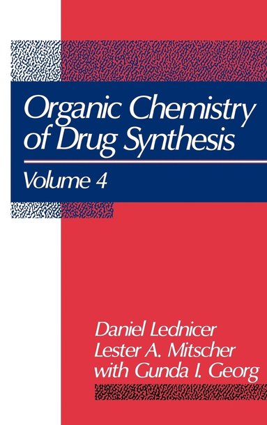 Daniel Lednicer, Lester A. Mitscher, Lester A. Mitscher - Organic Chemistry of Drug Synthesis, Volume 4, Inbunden