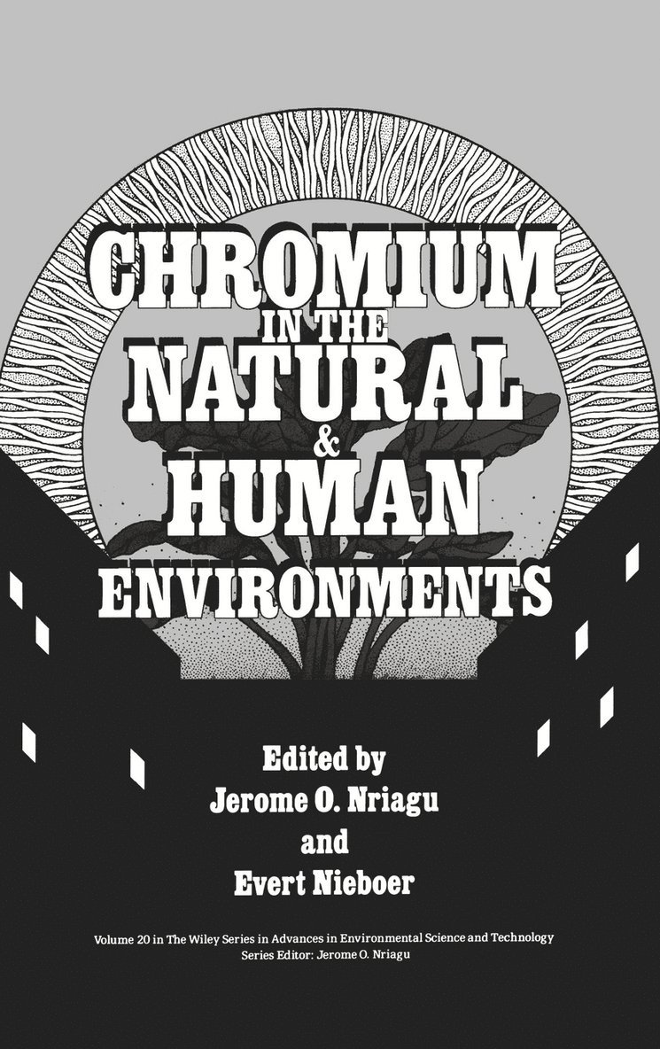 Jerome Nrigu, Jerome O. Nriagu, Evert Nieboer, Jerome O Nriagu - Chromium in the Natural and Human Environments, Inbunden