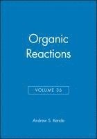 bokomslag Organic Reactions, Volume 36