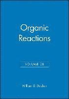 Berkeley) Dauben, William G. (University of California, William G. Dauben, William G Dauben - Organic Reactions, Volume 28, Inbunden