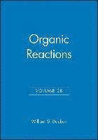 Organic Reactions, Volume 28 1