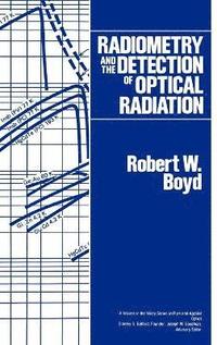 bokomslag Radiometry and the Detection of Optical Radiation