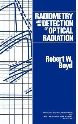 Robert W. Boyd - Radiometry and the Detection of Optical Radiation, Inbunden