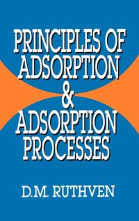 bokomslag Principles of Adsorption and Adsorption Processes