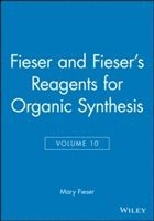 bokomslag Fieser and Fieser's Reagents for Organic Synthesis, Volume 10