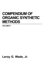bokomslag Compendium of Organic Synthetic Methods, Volume 5