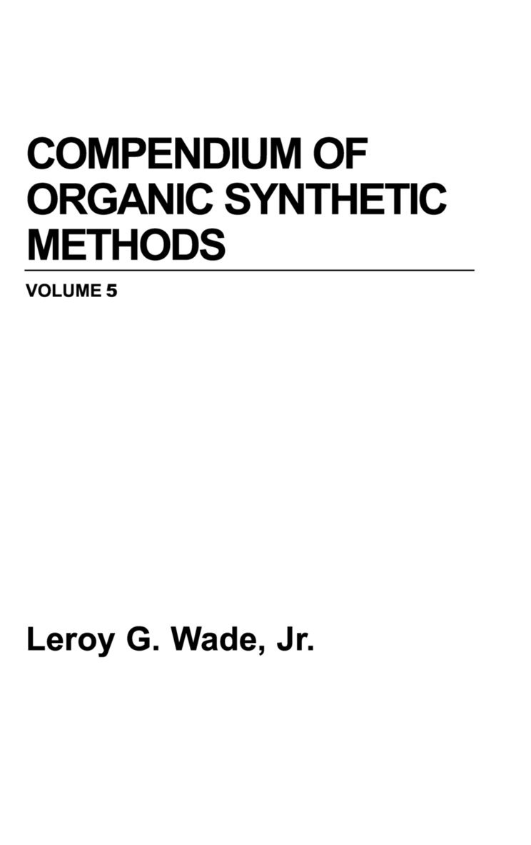 Compendium of Organic Synthetic Methods, Volume 5 1