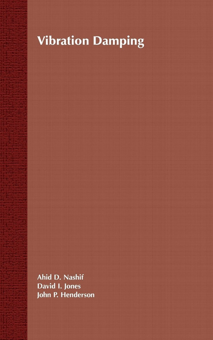 Ahid D. Nashif, David I. G. Jones, John P. Henderson, David I. Jones, Ahid D Nashif, David I G Jones, John P Henderson - Vibration Damping, Inbunden