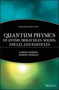 bokomslag Quantum Physics of Atoms, Solids, Molecules, Nuclei and Particles 2e