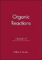 Organic Reactions, Volume 29 1