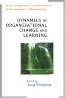 Jaap Boonstra - Dynamics of Organizational Change and Learning, Inbunden