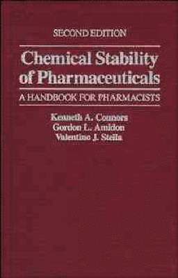 Kenneth A. Connors, Gordon L. Amidon, Valentino J. Stella - Chemical Stability of Pharmaceuticals, Inbunden