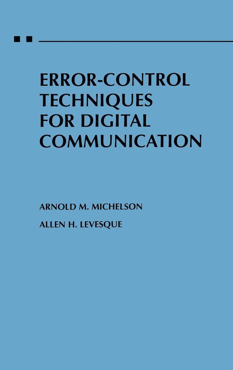 Error-Control Techniques for Digital Communication 1