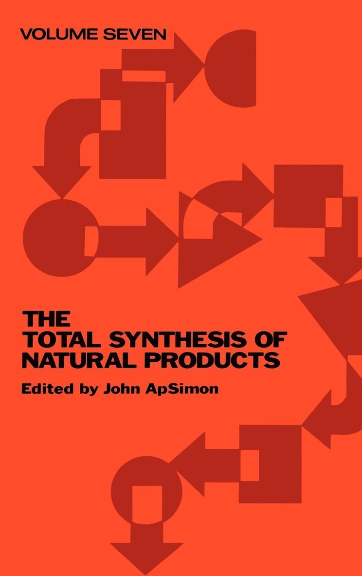 ApSimon, John ApSimon, John Apsimon - Total Synthesis of Natural Products, Volume 7, Inbunden