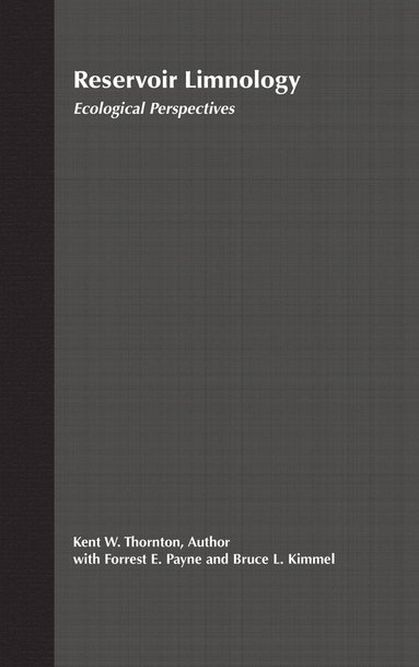 Kent W. Thornton, Bruce L. Kimmel, Forrest E. Payne - Reservoir Limnology, Inbunden