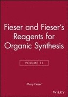 bokomslag Fieser and Fieser's Reagents for Organic Synthesis, Volume 11