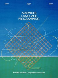 bokomslag Assembler Language Programming for IBM and IBM Compatible Computers (Formerly 370/360 Assembler Language Programming)