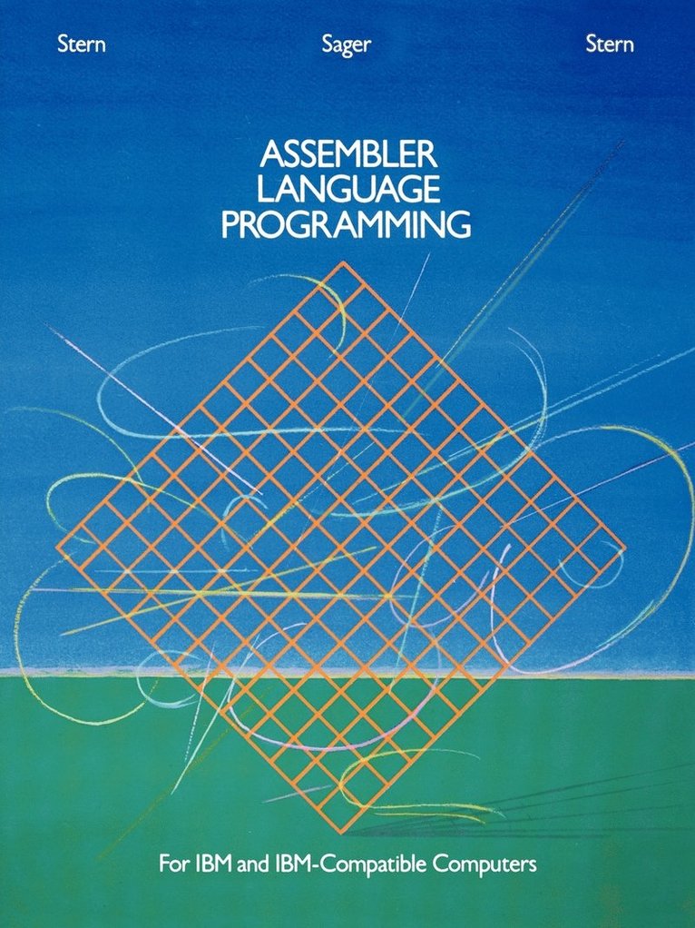 Nancy B. Stern, Alden Sager, Robert A. Stern, Nancy Stern, Clarrmont Stern - Assembler Language Programming for IBM and IBM Compatible Computers (Formerly 370/360 Assembler Language Programming), Häftad