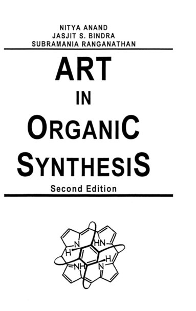 Nitya Anand, Jasjit S. Bindra, S. Randanathan - Art in Organic Synthesis, Inbunden
