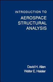 David H. Allen, Walter Haisler - Introduction to Aerospace Structural Analysis, Häftad
