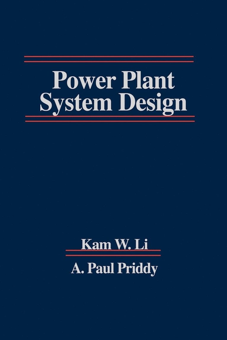 Kam W. Li, A. Paul Priddy, Po Li - Power Plant System Design, Häftad