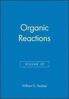 bokomslag Organic Reactions, Volume 30