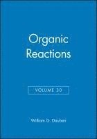 bokomslag Organic Reactions, Volume 30