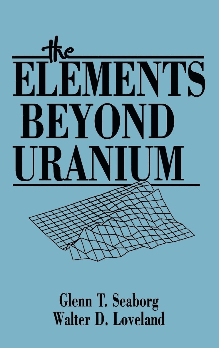 The Elements Beyond Uranium 1