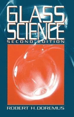 Robert H. Doremus, Doremus - Glass Science, Inbunden