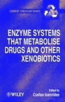 Enzyme Systems that Metabolise Drugs and Other Xenobiotics 1