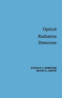 bokomslag Optical Radiation Detectors