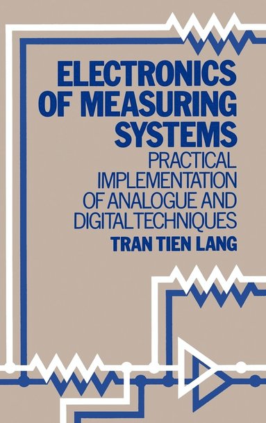 Tran Tien Lang - Electronics of Measuring Systems, Inbunden
