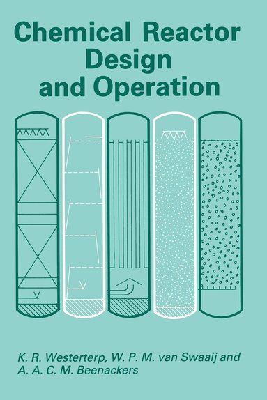 K. Roel Westerterp, W. P. M. Van Swaaij, A. A. C. M. Beenackers - Chemical Reactor Design and Operation, Häftad