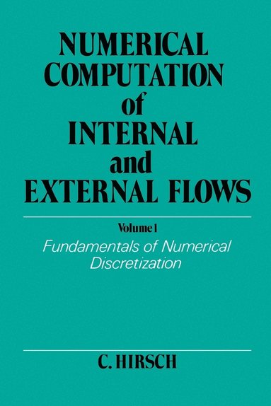 Charles Hirsch - Numerical Computation of Internal and External Flows, Volume 1, Häftad