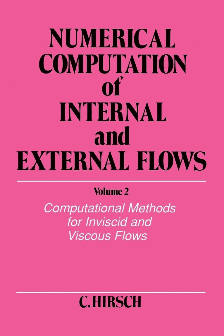 Numerical Computation of Internal and External Flows, Volume 2 1