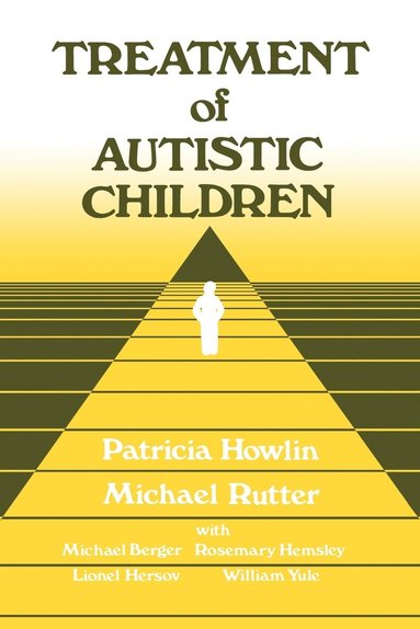 Patricia Howlin, Michael J. Rutter - Treatment of Autistic Children, Häftad