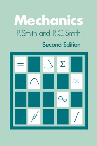P. Smith, R. C. Smith - Mechanics, Häftad
